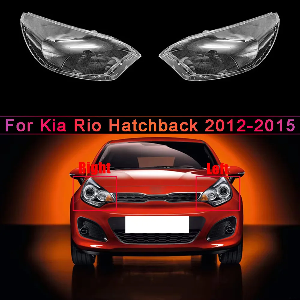 For Kia Rio Hatchback 2012 2013 2014 2015 Headlamp Cover Headlight Shell Transparent Lens Plexiglass Replace Original Lampshade