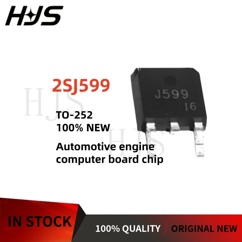 10~100PCS New 2SJ599 J599 TO-252 Automotive engine computer board chip 20A 60V Best quality