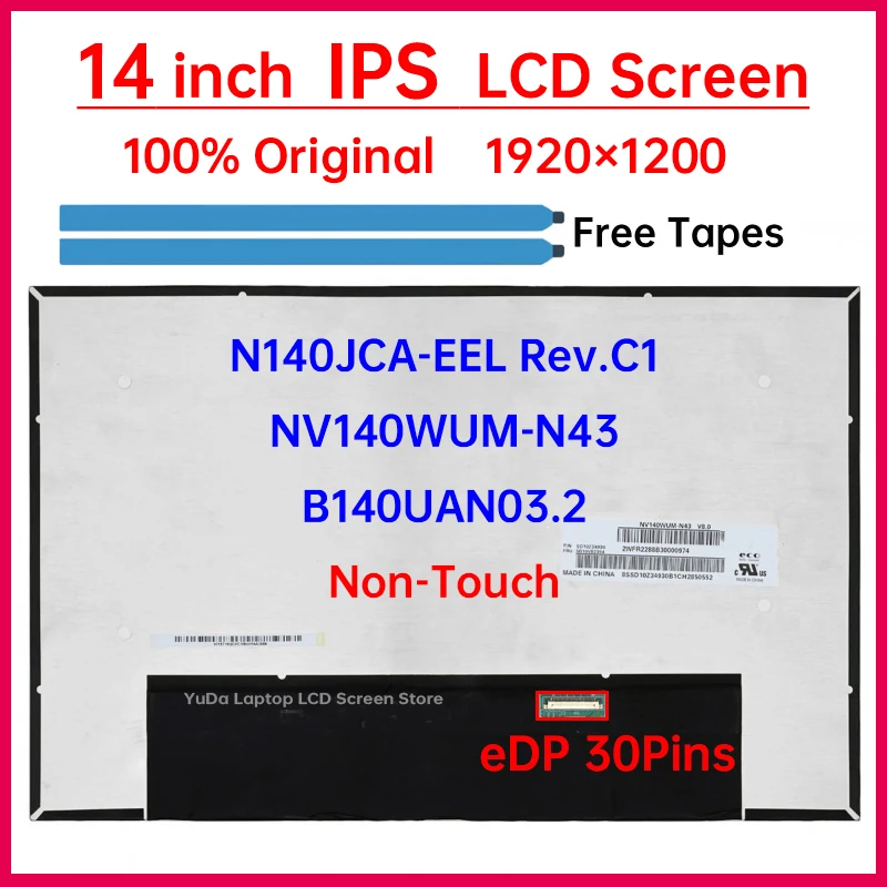 14 Inch IPS Laptop LCD Screen NV140WUM-N43 B140UAN03.2 N140JCA-EEL Rev.C1 Display Matrix Panel 1920x1200 eDP 30 Pins Non-Touch