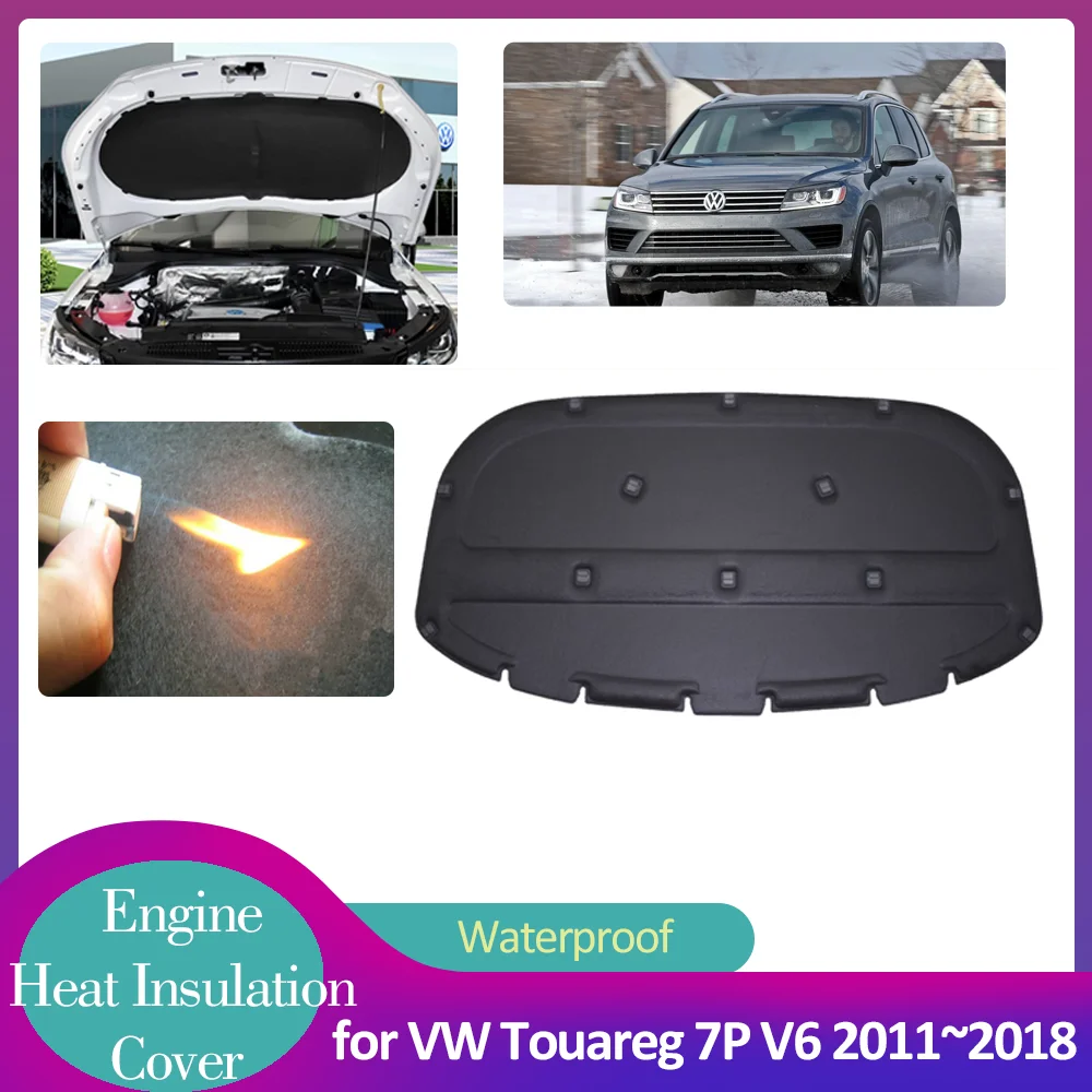 

for Volkswagen VW Touareg 7P V6 2011~2018 Hood Engine Insulation Pad Soundproof Heat Cotton Cover Liner Thermal Mat Accessories