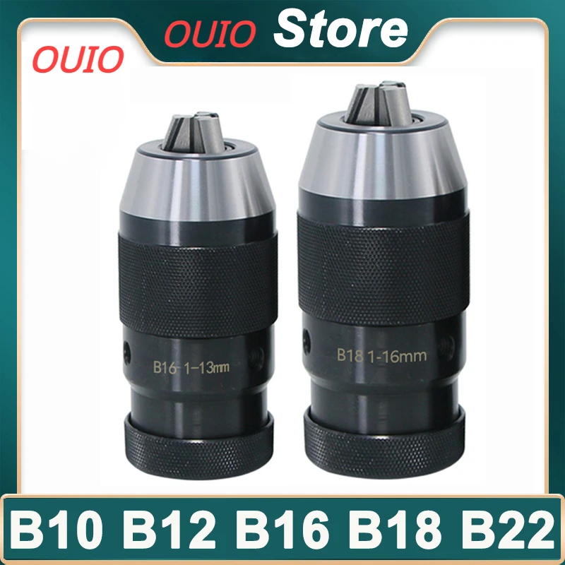 OUIO Automatic Locking Self-tightening Drill Chuck Keyless B10 B12 B16 B18 B22 Lathe tools Toolhoder MTA MTB R8 C20 For Drill