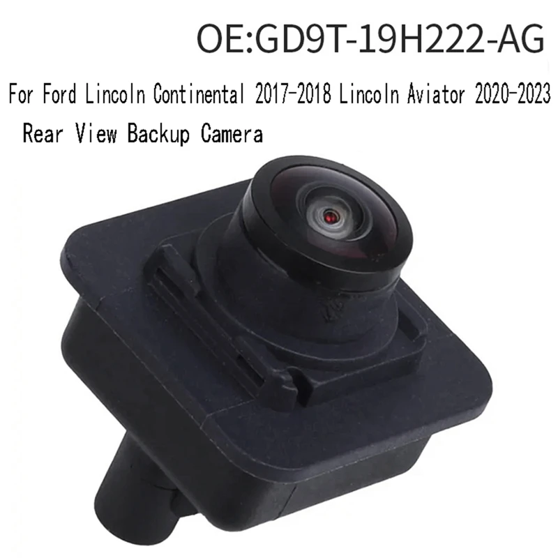 GD9T19H222AG New Rear View Backup Camera For Ford Lincoln Continental 2017-2018 Lincoln Aviator 2020-2023 GD9T-19H222-AG