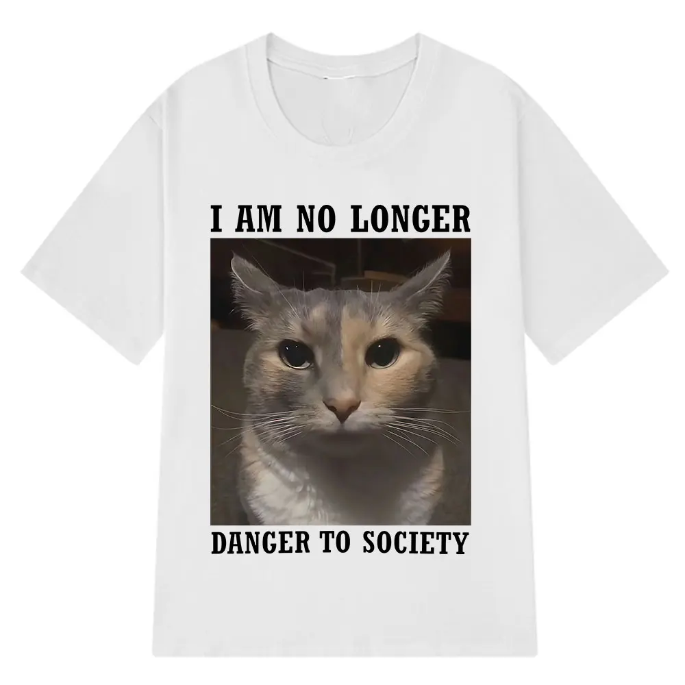 2026 Summer I Am No Longer Danger To Society Funny Cat Meme T-shirt Women Fashion Short Sleeve T-shirts Summer