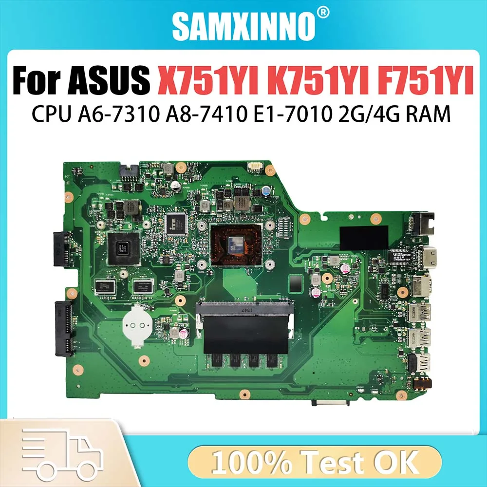 

X751YI Mainboard For ASUS X751Y A751YI K751YI F751YI Laptop Motherboard With A6-7310 E1-7010U 4GB 2GB RAM