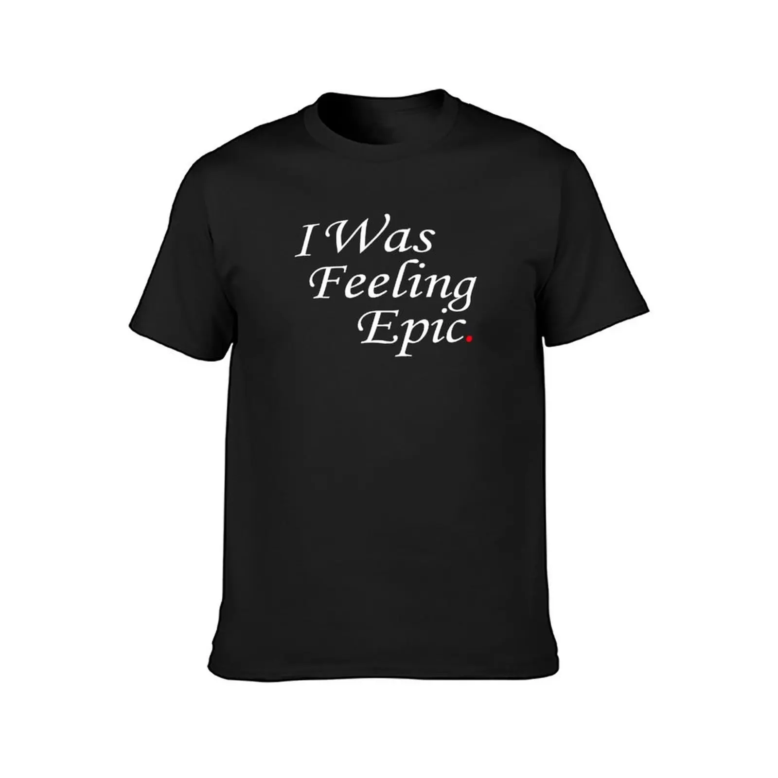 I Was Feeling Epic TVD T-Shirt boys animal print oversizeds graphics Men's t-shirt