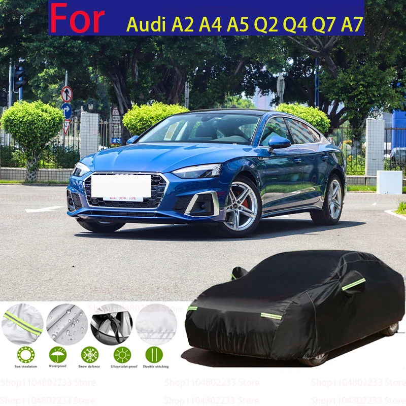 

Полный автомобильный чехол, уличный солнцезащитный козырек от дождя, снега, царапин, водонепроницаемый чехол для Audi A2 A4 A5 Q2 Q4 Q7 A7