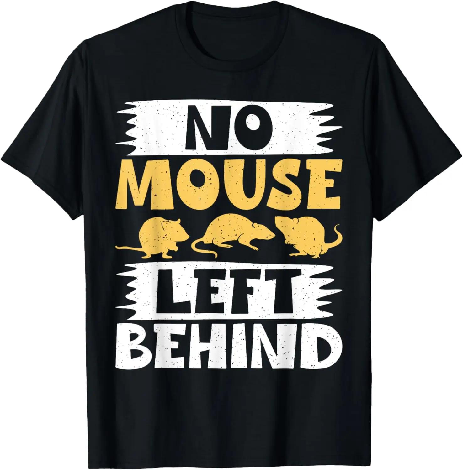 

No Mouse Left Behind Mouse T-Shirt