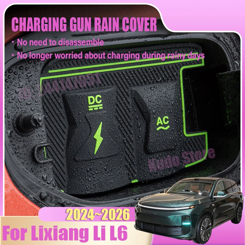 

Car Charging Rain Cover For Lixiang Li L6 2024 2025 Accessories 2026 EV Charging Gun Dustproof Waterproof Protection Cases Parts
