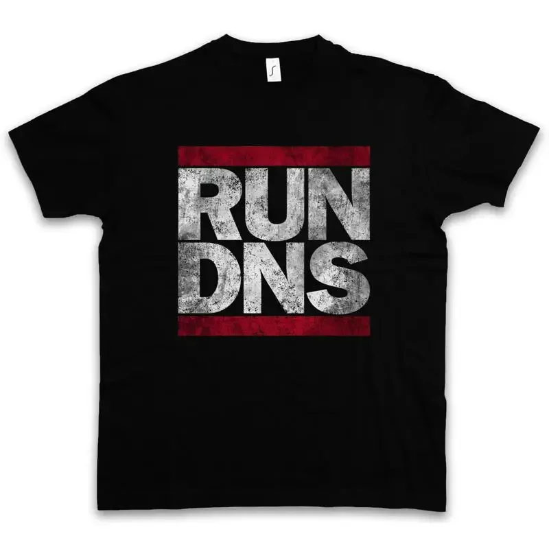 RUN DNS T SHIRT Domain Name System Fun DMC Server Gamer Admin PC IP