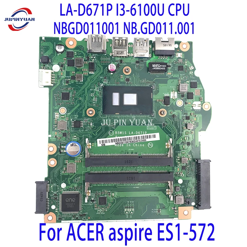 

Материнская плата для ноутбука ACER aspire ES1-572 SR2EU I3-6100U CPU DDR3L B5W1S LA-D671P NBGD011001 NB.GD011.001