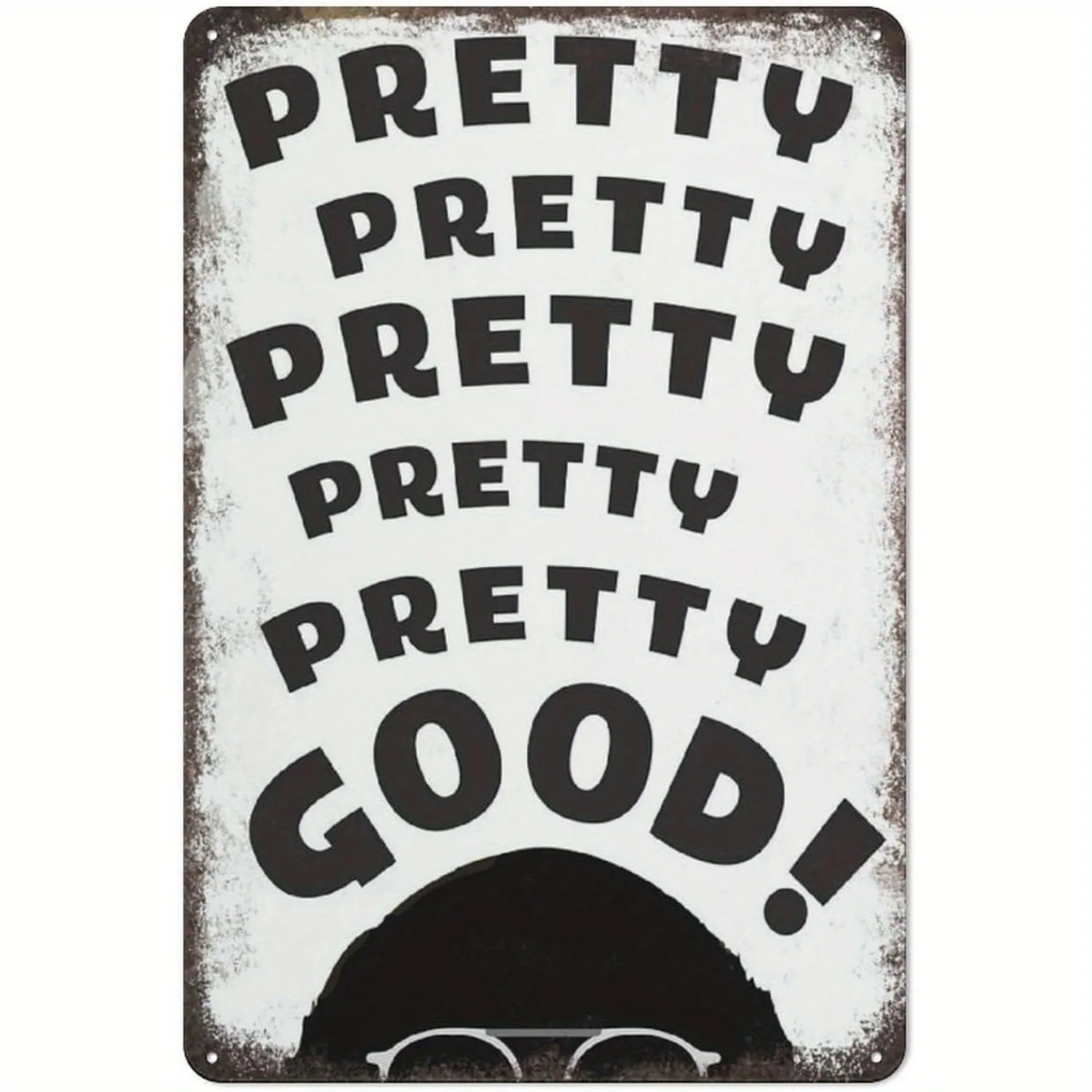 Pretty Pretty Good Metal Sign Seinfeld George Costanza Humor Decoration for Fans