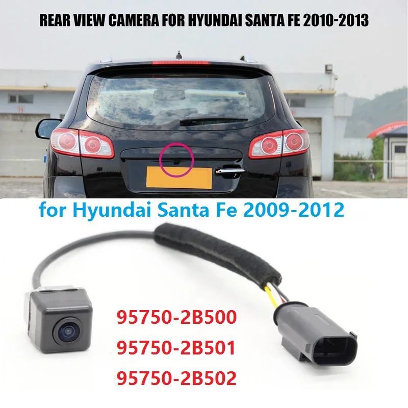 For Hyundai Santa Fe 2009-2012 Backup Rear View Camera 95750-2B500 95750-2B501 95750-2B502 Reverse Park Assist Camera 957502B501