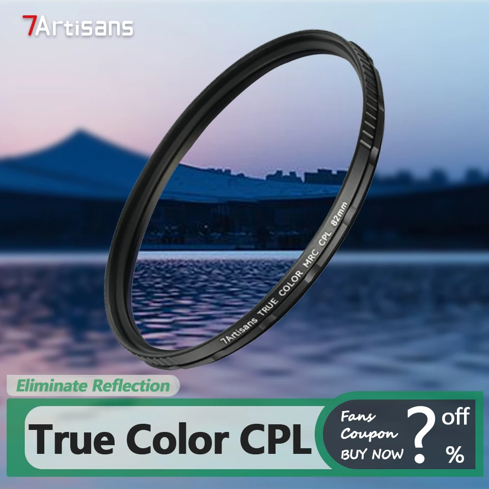 7artisans True Color CPLフィルター カメラレンズ写真撮影用 反射防止フィルター 46/49/52/55/58/62/67/77/82mm対応