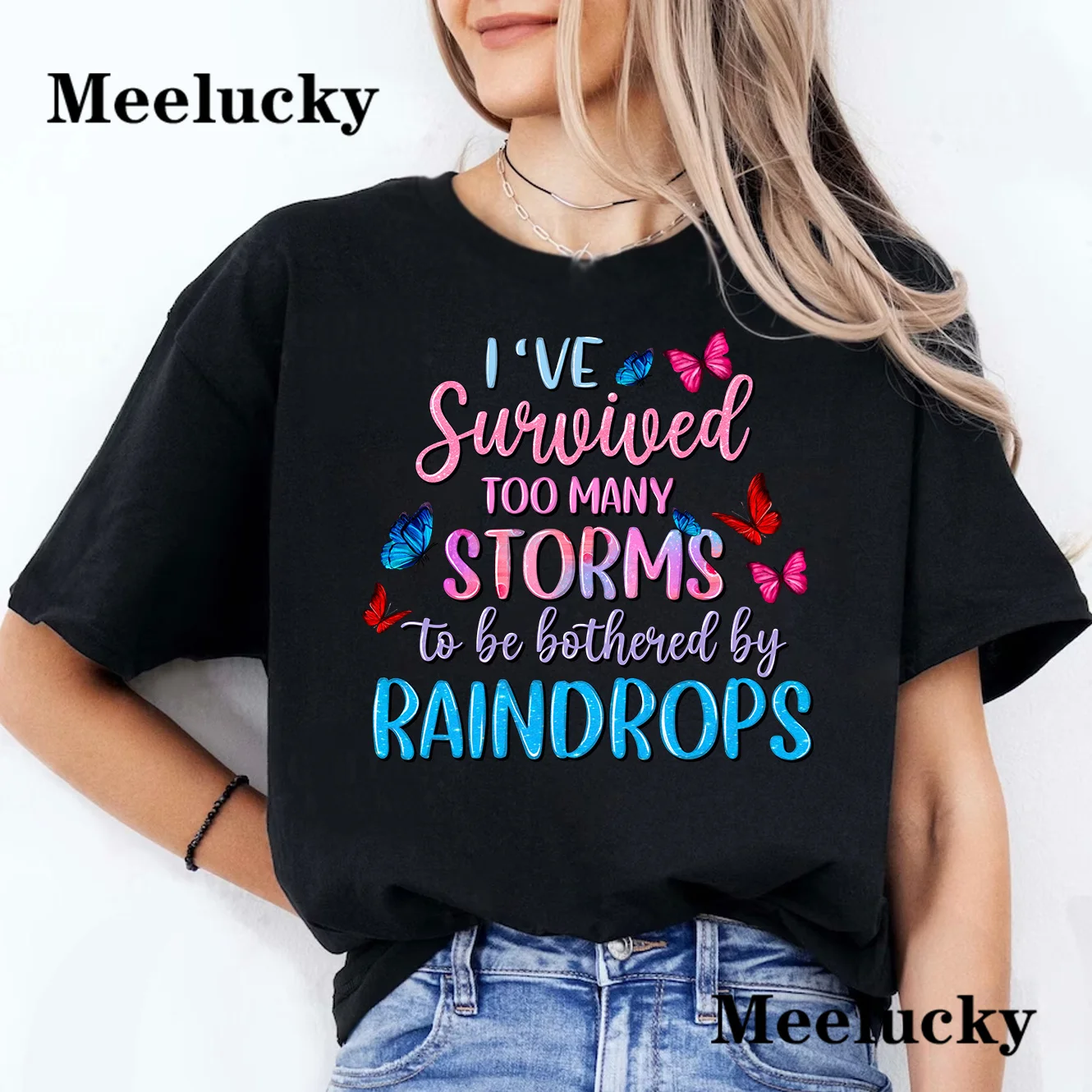 I've Survived Too Many Storms To Be Bothered By Raindrops Letter Printed Women Korean Letter Printed