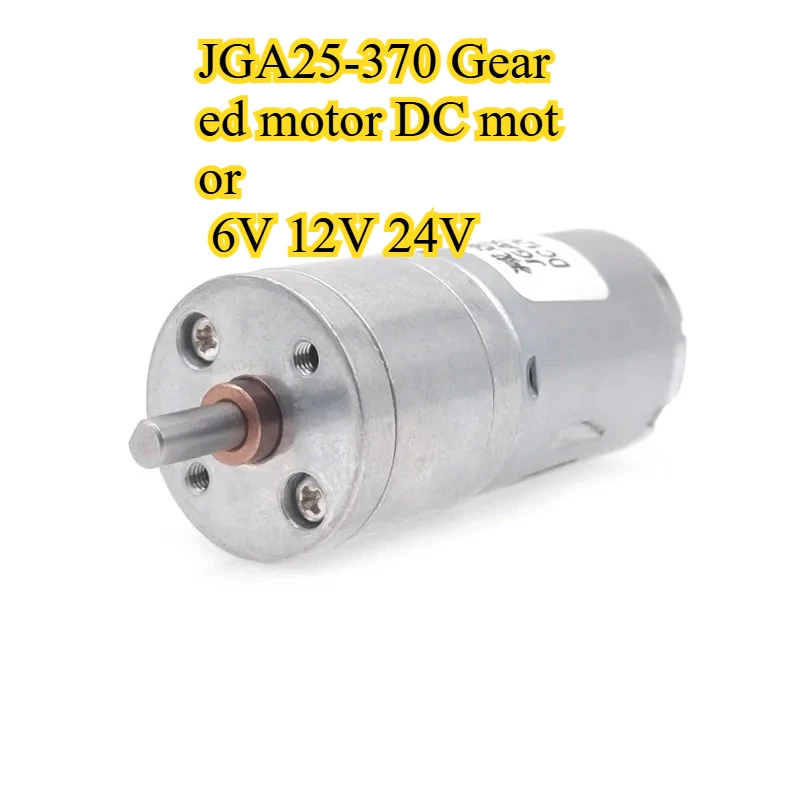 

JGA25-370 Geared motor DC motor 6V 12V 24V electric gear motor high torque 5/10/15/30/60/100/150/200/300/400/500/1000/1200 rpm