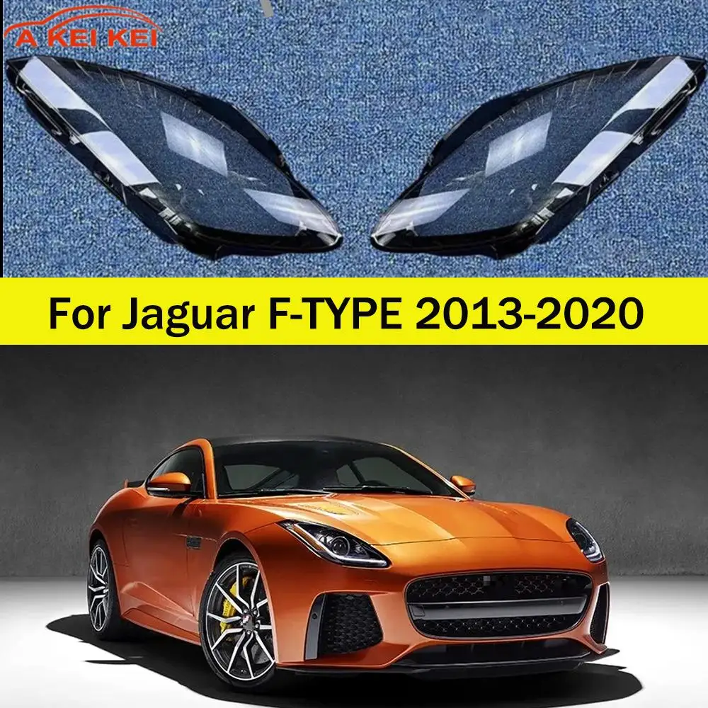 Fit For Jaguar F-TYPE F TYPE 2013-2020 Car Headlight Lens Headlight Cover Transparent Lampshade Headlamp Shell Transparent Shell