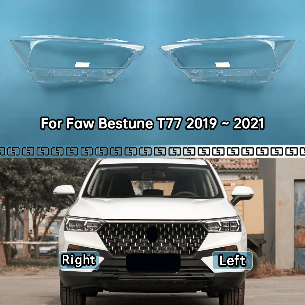 

For Faw Bestune T77 2019 2020 2021 Car Headlamp Lens Light Cover Headlights Lens Glass Lampshade Shell Car Accessories