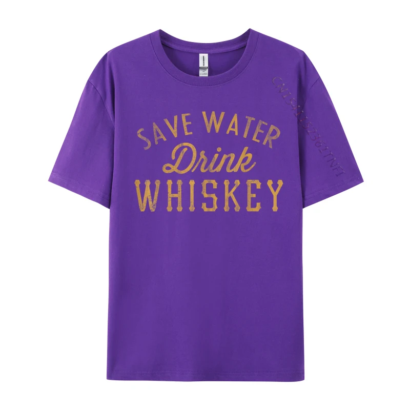 Save Water Drink Whiskey Vintage Printed On Gift Tees For Men Cotton Crew Neck T-Shirt Design Clothing Shirt 2024 Hot Sale