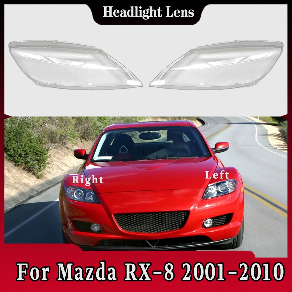

For Mazda RX-8 2001 2002 2003 2004 2005 2006 2007 2008 2009 2010 Transparent Headlamp Cover Plexiglass Lampshade