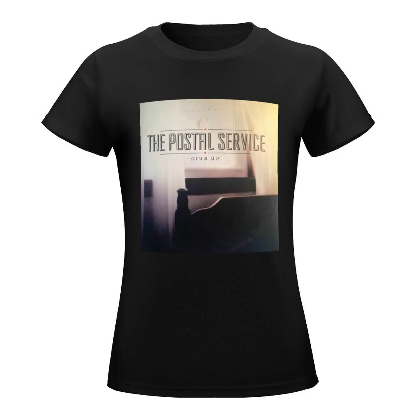 The Postal Service Give Up T-Shirt lady clothes customizeds customs animal prinfor graphic t-shirts for Women