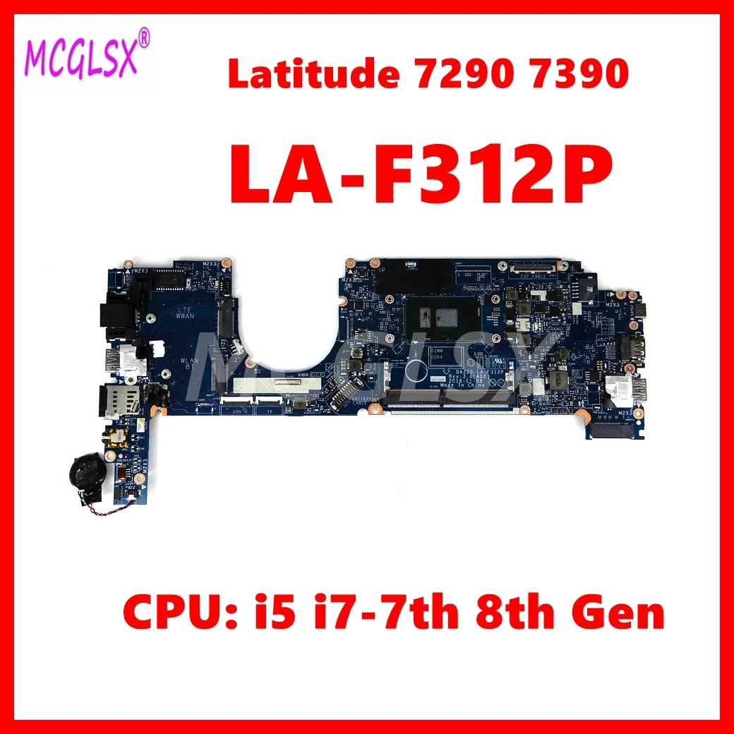 

LA-F312P With i5 i7-7th / 8th Gen CPU Notebook Mainboard For Dell Latitude 7290 7390 Laptop Motherboard Fully Tested OK