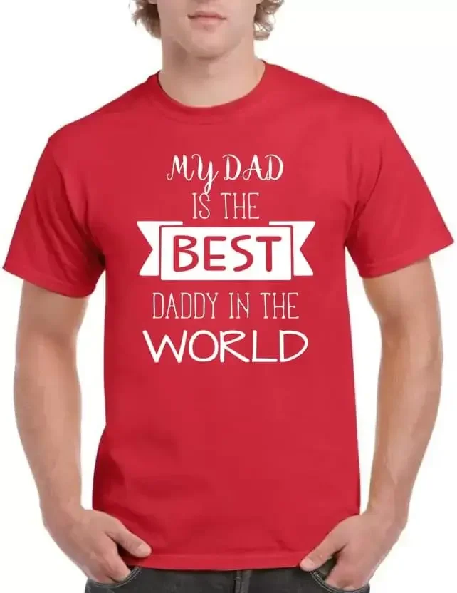 Funny T-Shirt for Men and Women - My Dad is The Best t-Shirt