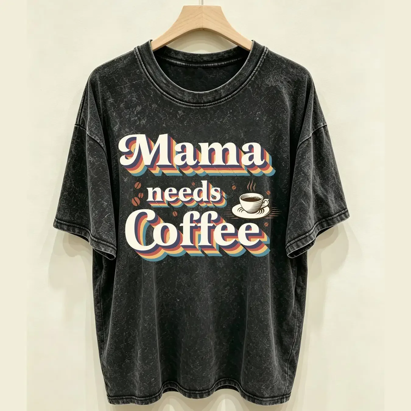 washed T Shirt Funny mom Quote Mama Needs Coffee Mothers Day New Lover mother cute long or short sleeves vintage Washed