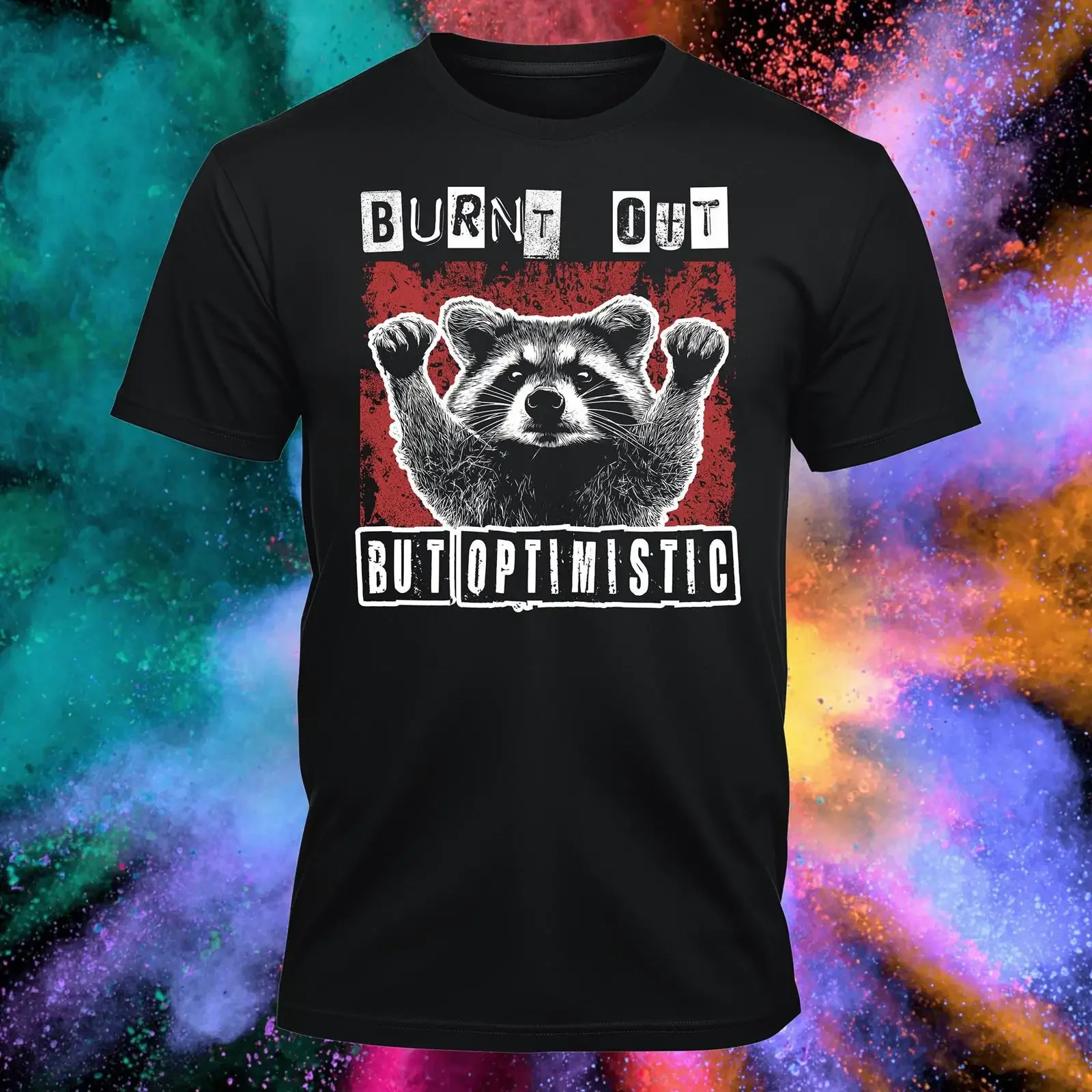 T-shirt « Brûlé de fatigue, mais optimiste » – Humour de bureau, sarcasme sur la santé mentale, motif raton laveur – Haut vintage délavé, doux et extensible