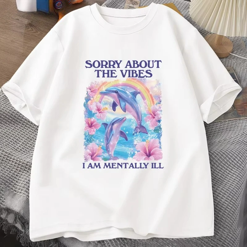 Sorry about The Vibes Unisex T Shirt Silly Weird T-shirt Funny Mentally Tshirt Cotton Short Sleeve Tshirt Male Clothes Tops