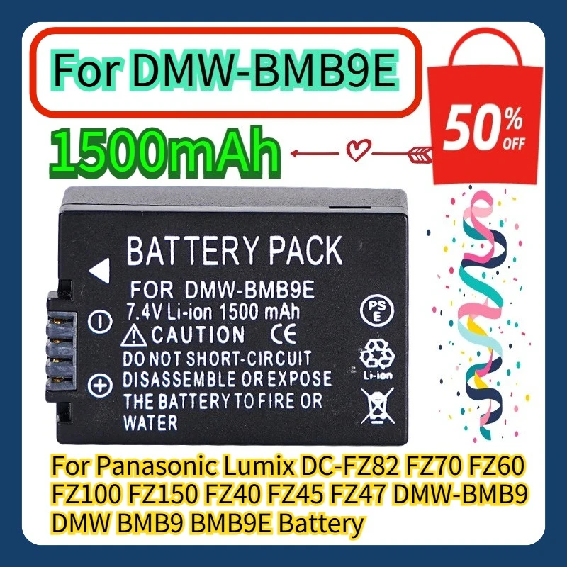 

For Panasonic Lumix DC-FZ82 FZ70 FZ60 FZ100 FZ150 FZ40 FZ45 FZ47 DMW-BMB9 DMW BMB9 BMB9E Battery 1500mAh Rechargeable Battery