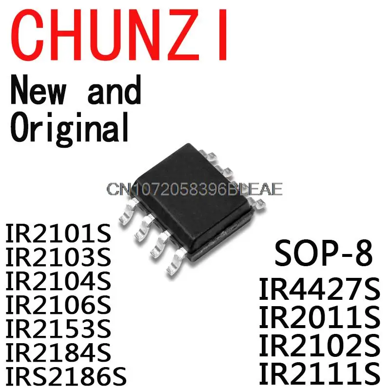 10PCS IR2103 IR2104 SOP-8 IR2101S IR2103S IR2104S IR2106S IR2153S IR2184S IRS2186S IR4427S IR2011S IR2102S IR2111S IR2156S