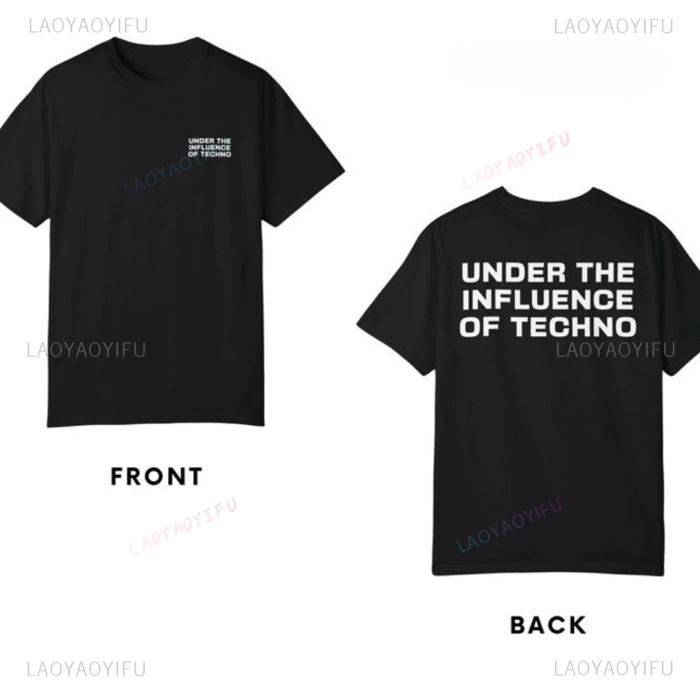 Under The Influence of Techno Rave Festival Music Party Outfit Graphic T Shirts Woman  Man Summer Music Festival Celebration