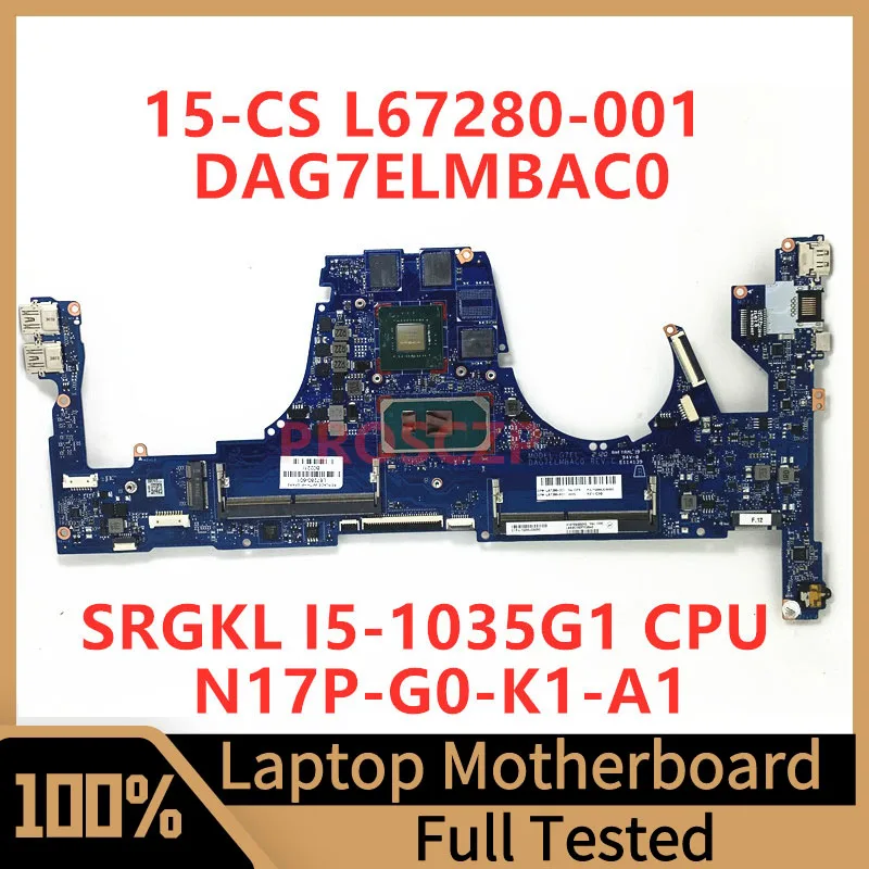 L67280-001 L67280-501 L67280-601 For HP 15-CS Laptop Motherboard DAG7ELMBAC0 With SRGKL I5-1035G1 CPU N17P-G0-K1-A1 100% Tested