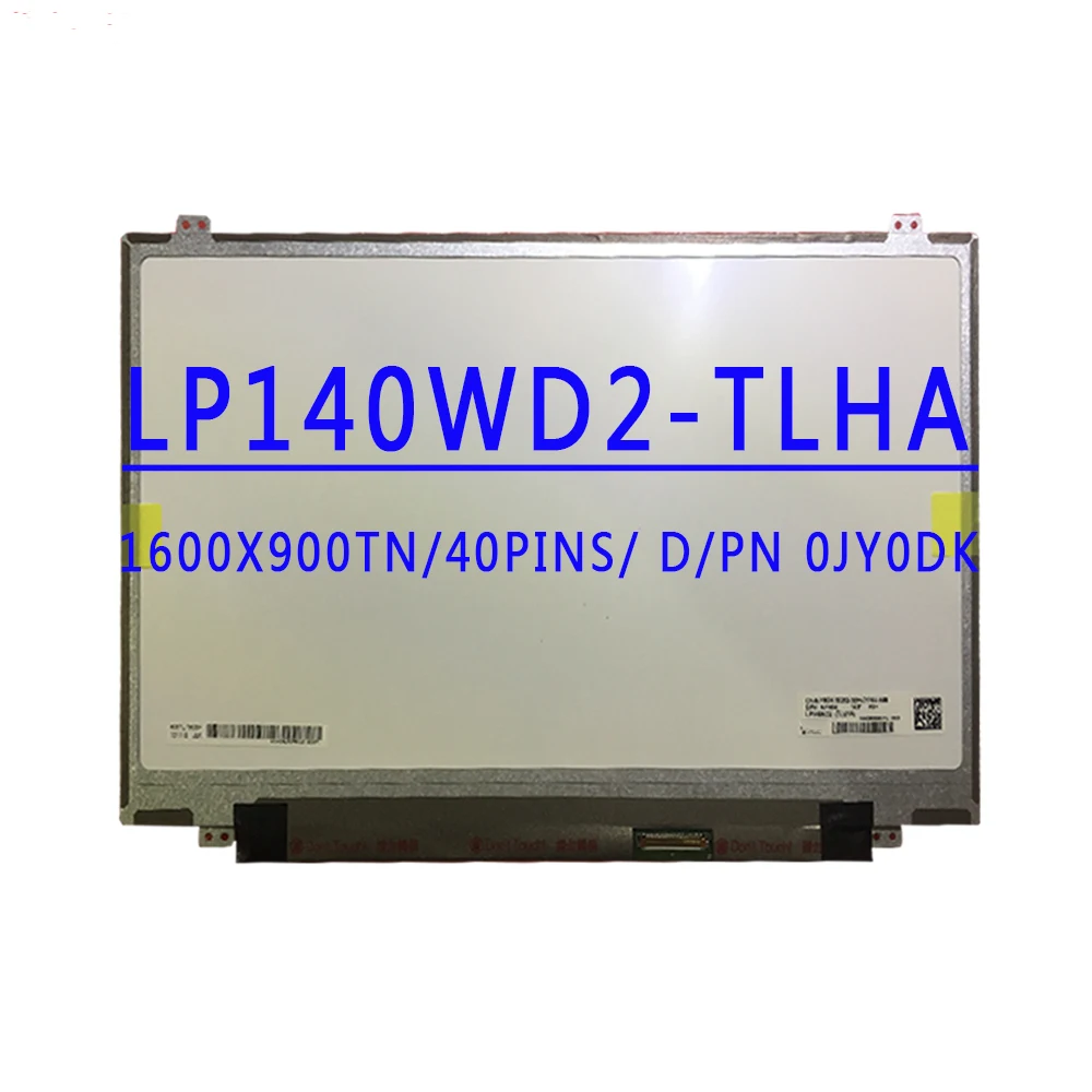 

D/PN 0JY0DK LP140WD2 TLHA LP140WD2-TLHA 14,0-дюймовый ЖК-экран со светодиодным дисплеем 14,0 дюймов 1600X900 TN HD 40 контактов LVDS 60 Гц ЖК-экран