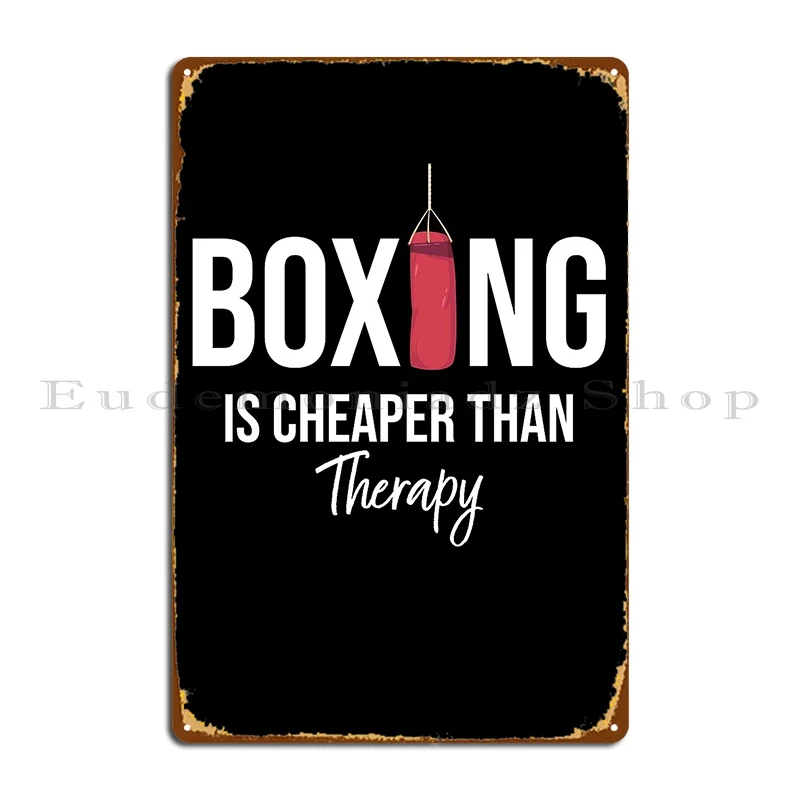 Boxing Is Cheaper Than Therapy Gym Coach Trainer Workout Metal Sign Living Room Design Designer Wall Decor Tin Sign Poster