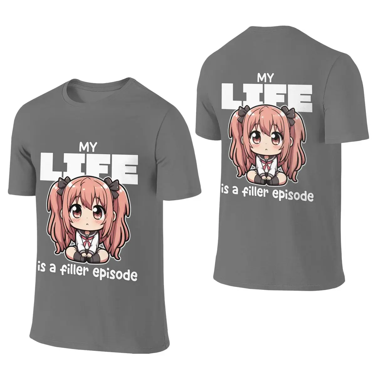 MY LIFE IS A FILLER EPISODE - ANIME GIFT Skin-Friendly Reversible T-shirt Artistic Girl Double Edging Short Sleeve