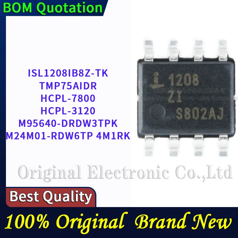 ISL1208IB8Z-TK TMP75AIDR HCPL-7800 HCPL-3120 M95640-DRDW3TPK M24M01-RDW6TP 4M1RK PC shell