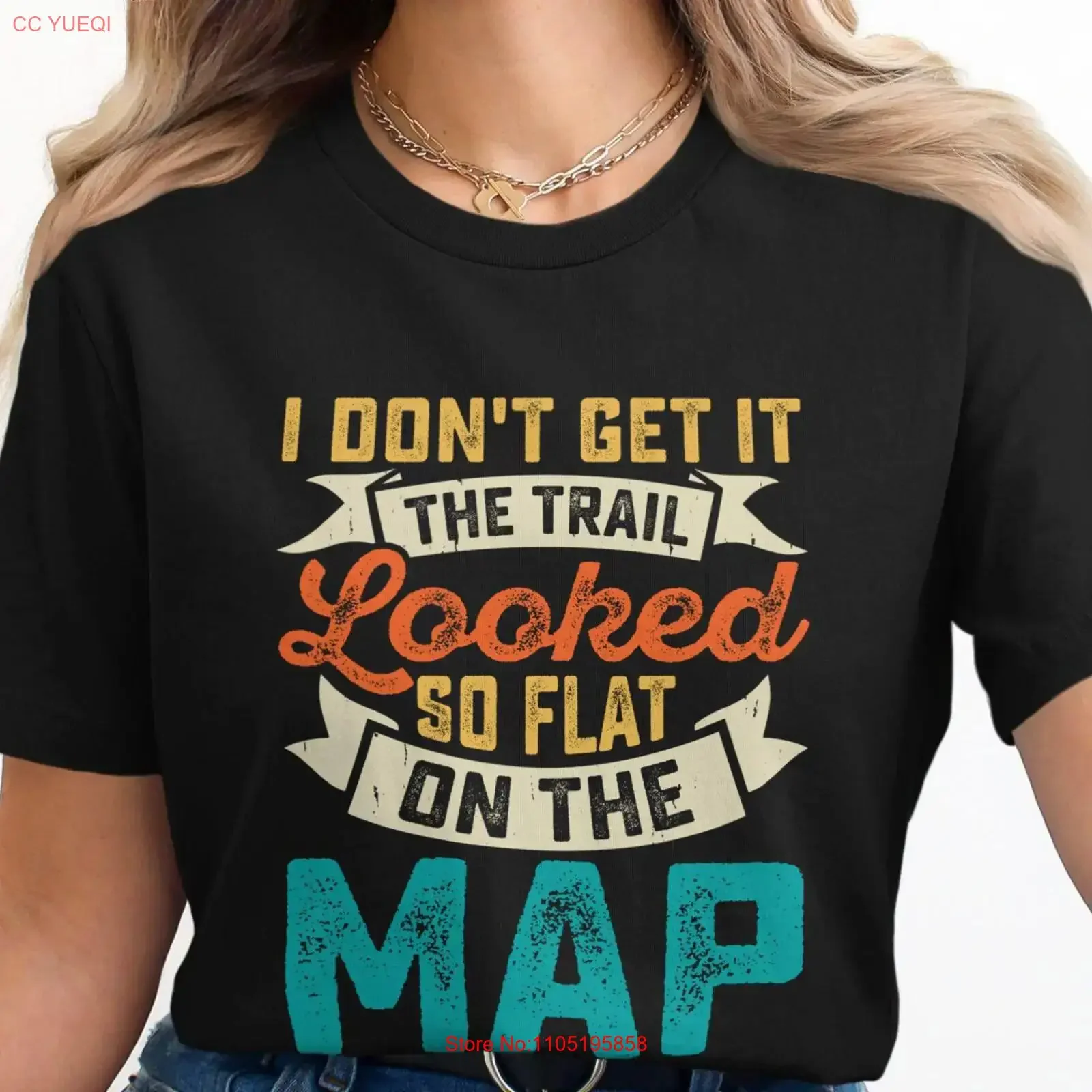 Camiseta divertida para senderismo The Trail Looked Flat On Map, amantes de las aventuras al aire libre, entusiastas del Humor, gráfico lavado vintage, cómodo