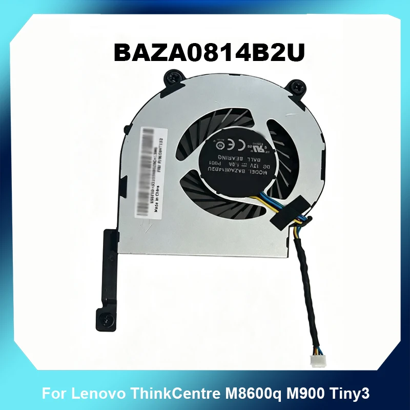 DC12V 1.0A CPU Cooling Fan BAZA0814B2U For Lenovo ThinkCentre M8600q M900 Tiny3 Mini PC