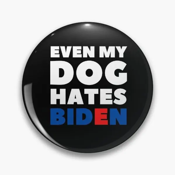 Even My Dog Hates Biden  Soft Button Pin Decor Badge Clothes Lover Cartoon Jewelry Fashion Metal Hat Gift Brooch Lapel Pin Funny