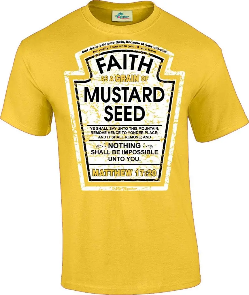 

Hip Together Faith as a Grain of Mustard Seed Christian Parody T-Shirt