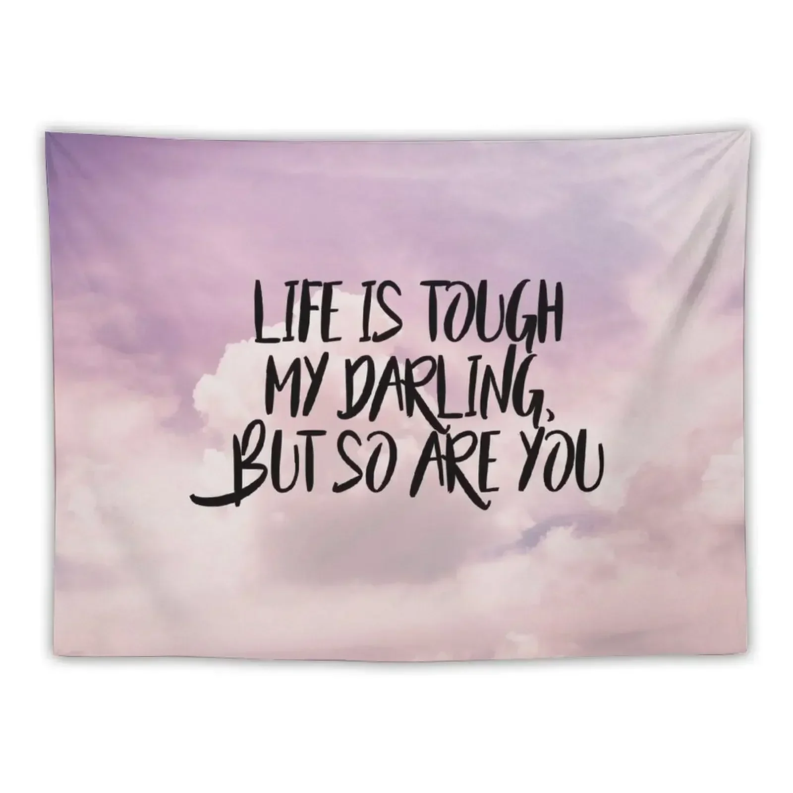 Life is tough my darling but so are you Tapestry Wall Tapestries Decoration For Rooms Wall Decoration Tapestry