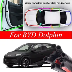 For BYD Dolphin Full Car Seal Car Door Seal Strip Soundproof Noise Insulation Weather Strip Sealing Auto Interior Accessories
