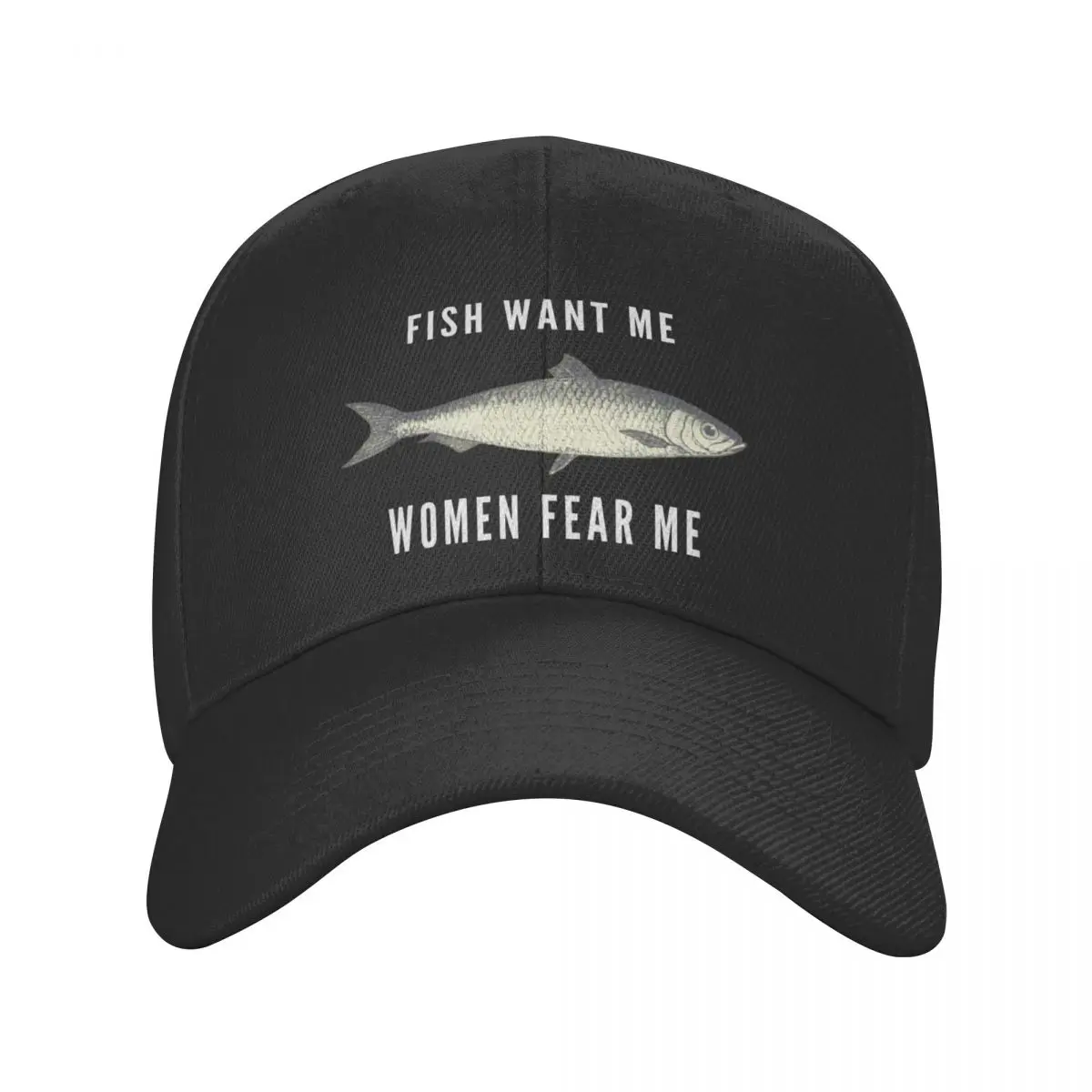 Fish Want Me, Women Fear Me (White Text) Baseball Cap Sunhat Hat Man For The Sun Thermal Visor Golf Wear Women's Hats 2024 Men's