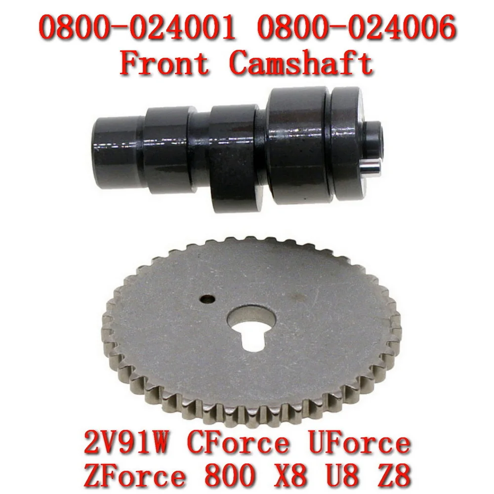 

Front Cylinder Camshaft 0800-024001 and 0800-024006 For CF Moto part CForce UForce800 2V91W motorcyle Accessories