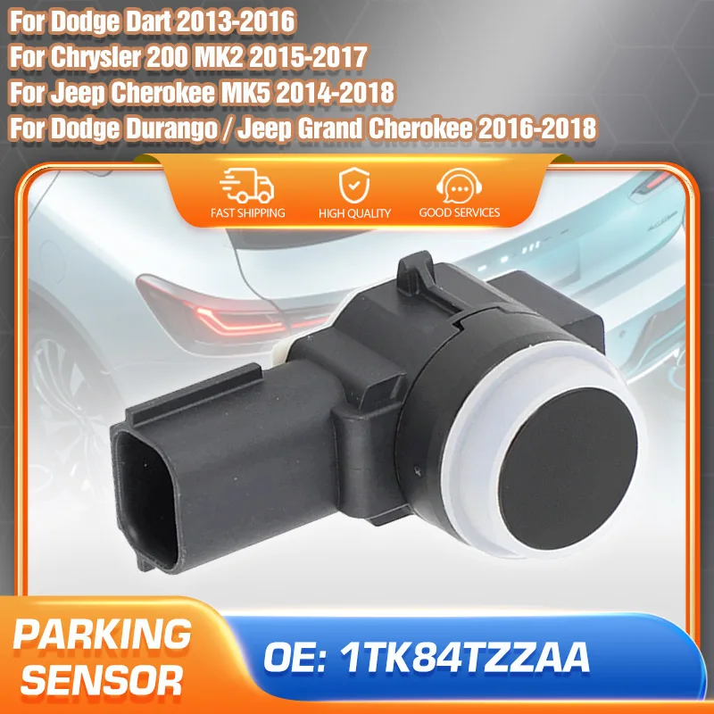 

Parking Assist Sensor PDC Sensor 1TK84TZZAA For Jeep Cherokee Chrysler 200 Dodge Dart Durango Jeep Grand Cherokee Accessories