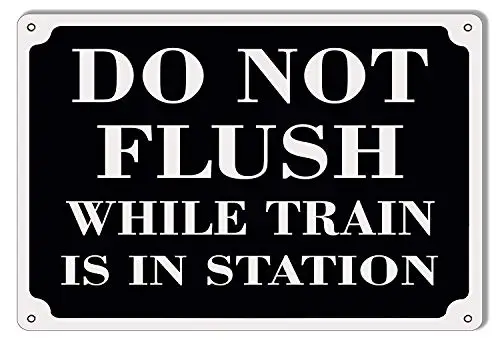 Lplpol Do Not Flush While Train is in Station Railroad Metal Sign sign