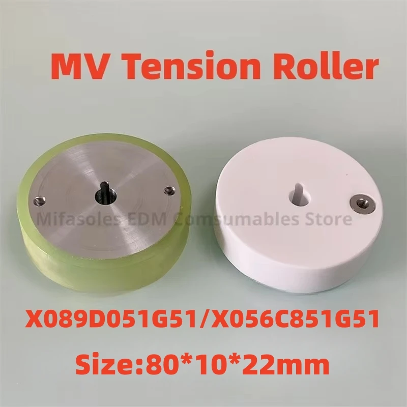 EDM Parts X089D051G51 Urethane Tension Roller 80x10x22mm X056C851G51 MV Ceramic Tension roller For Mit -subishi Wire Cut Machine