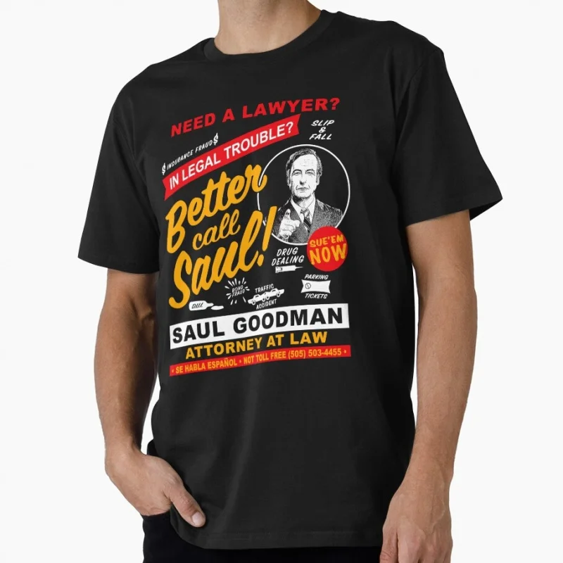 

Need A Lawyer Vintage Crime Movie Better Call Saul t shirt Men's 100% cotton O-Neck Short Sleeve Graphic clothes All size tee