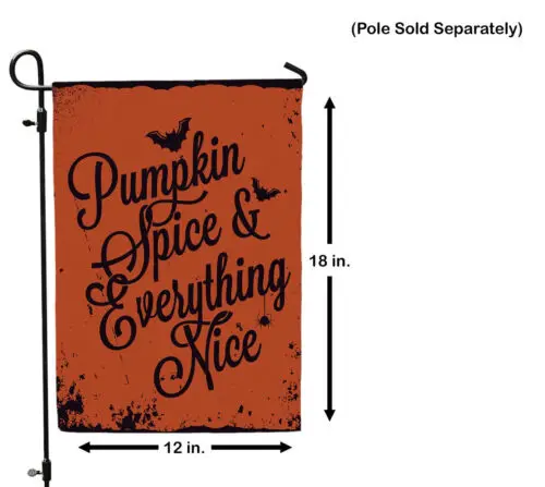 Pumpkin Spice & Everything Nice ~ Double Sided Halloween Garden Flag Bats NEW WWL UUN